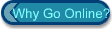 Why Go Online?